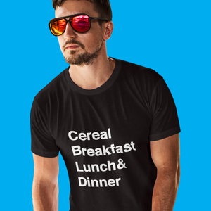 Cereal Breakfast, Lunch, & Dinner T-Shirt